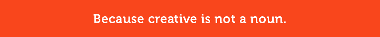 Because creative is not a noun.